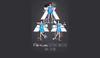 Perfume COSTUME MUSEUM FINAL EDITION 全国巡回のグランドフィナーレをそごう美術館で開催!の画像